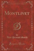 Montlivet (Classic Reprint)