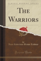 Warriors (Classic Reprint)