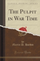Pulpit in War Time (Classic Reprint)