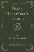 Frank Merriwell's Daring (Classic Reprint)