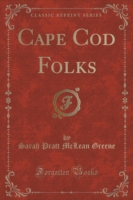 Cape Cod Folks (Classic Reprint)