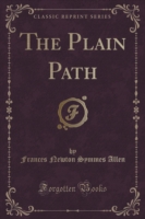 Plain Path (Classic Reprint)