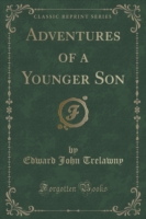 Adventures of a Younger Son (Classic Reprint)