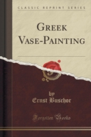 Greek Vase-Painting (Classic Reprint)