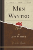 Men Wanted (Classic Reprint)