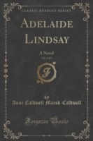 Adelaide Lindsay, Vol. 3 of 3