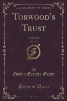 Torwood's Trust, Vol. 2 of 3