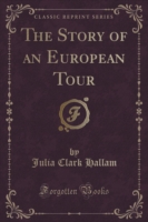 Story of an European Tour (Classic Reprint)