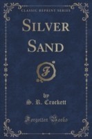 Silver Sand (Classic Reprint)