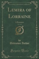 Lemira of Lorraine, Vol. 1 of 3