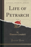 Life of Petrarch, Vol. 1 of 2 (Classic Reprint)