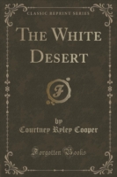 White Desert (Classic Reprint)