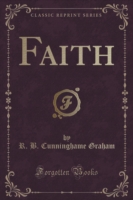 Faith (Classic Reprint)