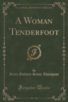 Woman Tenderfoot (Classic Reprint)