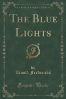 Blue Lights (Classic Reprint)