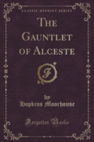 Gauntlet of Alceste (Classic Reprint)