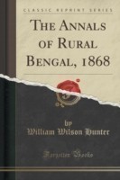 Annals of Rural Bengal, 1868 (Classic Reprint)