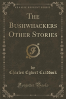 Bushwhackers Other Stories (Classic Reprint)