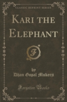 Kari the Elephant (Classic Reprint)