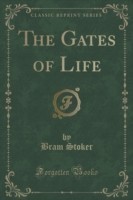 Gates of Life (Classic Reprint)