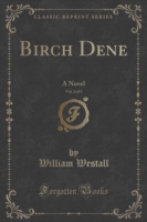 Birch Dene, Vol. 2 of 3