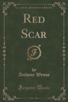 Red Scar (Classic Reprint)