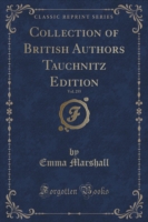 Collection of British Authors Tauchnitz Edition, Vol. 255 of 1 (Classic Reprint)