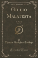 Giulio Malatesta, Vol. 1 of 3