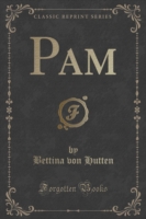 Pam (Classic Reprint)