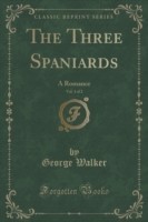 Three Spaniards, Vol. 1 of 2