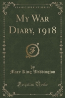 My War Diary, 1918 (Classic Reprint)