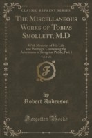 Miscellaneous Works of Tobias Smollett, M.D, Vol. 2 of 6