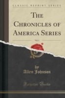 Chronicles of America Series, Vol. 3 (Classic Reprint)