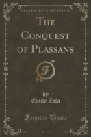 Conquest of Plassans (Classic Reprint)