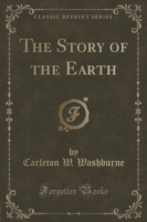 Story of the Earth (Classic Reprint)