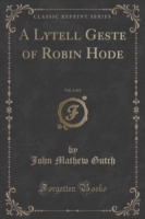 Lytell Geste of Robin Hode, Vol. 2 of 2