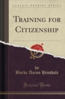 Training for Citizenship (Classic Reprint)