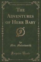 Adventures of Herr Baby (Classic Reprint)