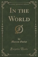 In the World (Classic Reprint)