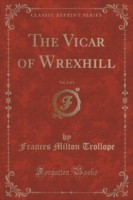 Vicar of Wrexhill, Vol. 2 of 3 (Classic Reprint)