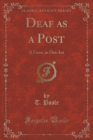 Deaf as a Post