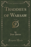 Thaddeus of Warsaw, Vol. 3 of 4 (Classic Reprint)