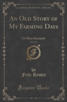 Old Story of My Farming Days, Vol. 2 of 3