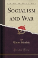 Socialism and War (Classic Reprint)