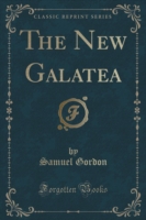 New Galatea (Classic Reprint)