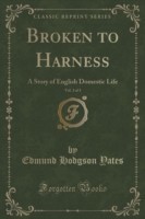 Broken to Harness, Vol. 3 of 3