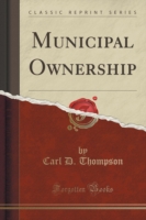 Municipal Ownership (Classic Reprint)