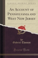 Account of Pennsylvania and West New Jersey (Classic Reprint)