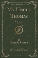 My Uncle Thomas, Vol. 1 of 2