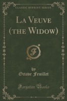 Veuve (the Widow) (Classic Reprint)